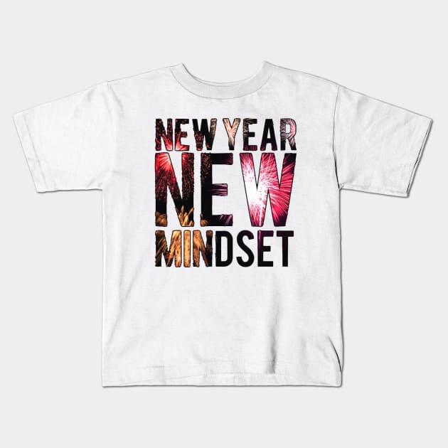 NEW YEAR, NEW MINDSET Kids T-Shirt by Lehjun Shop